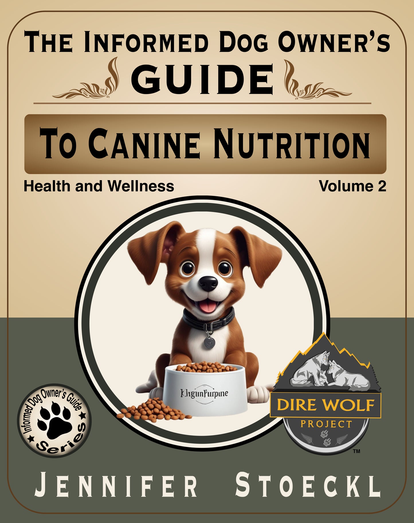 The Informed Dog Owner's Guide to Canine Nutrition